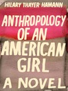 Anthropology of an American Girl (MP3): A Novel